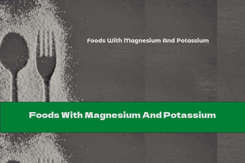 Foods With Magnesium And Potassium