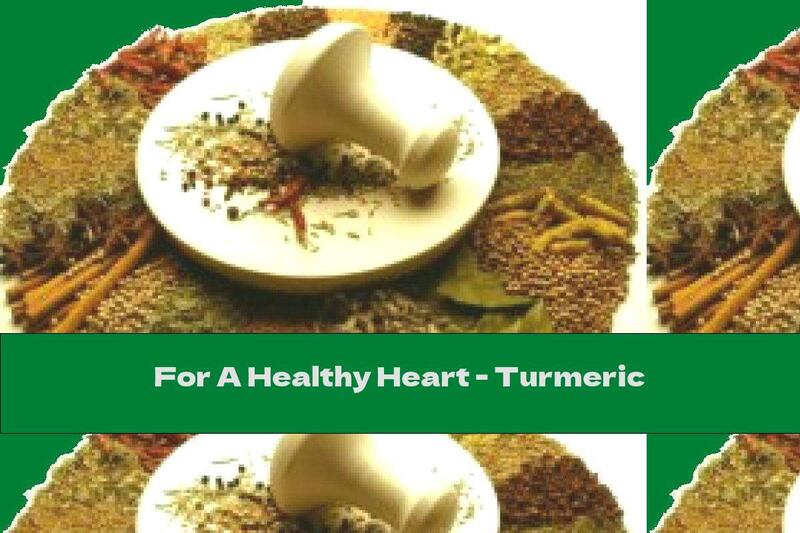 For A Healthy Heart - Turmeric