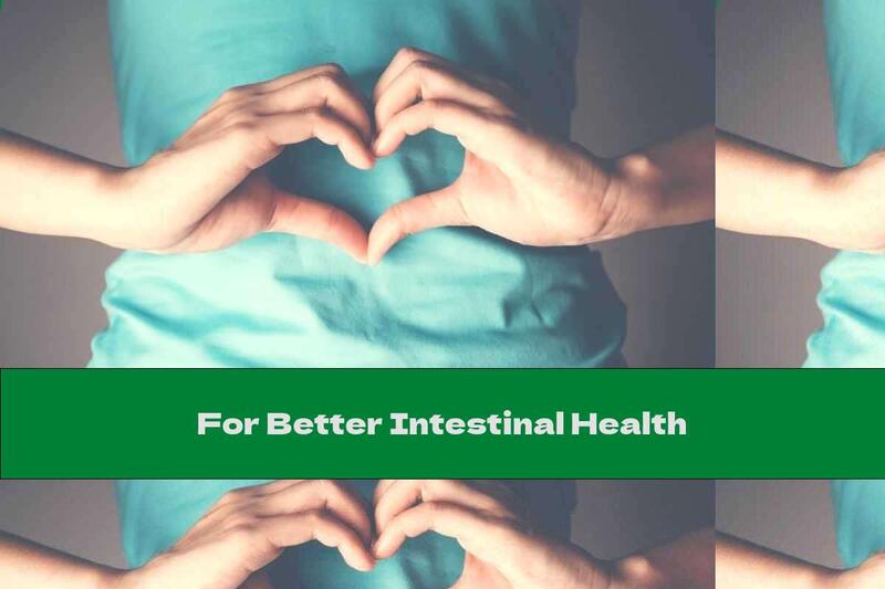 For Better Intestinal Health