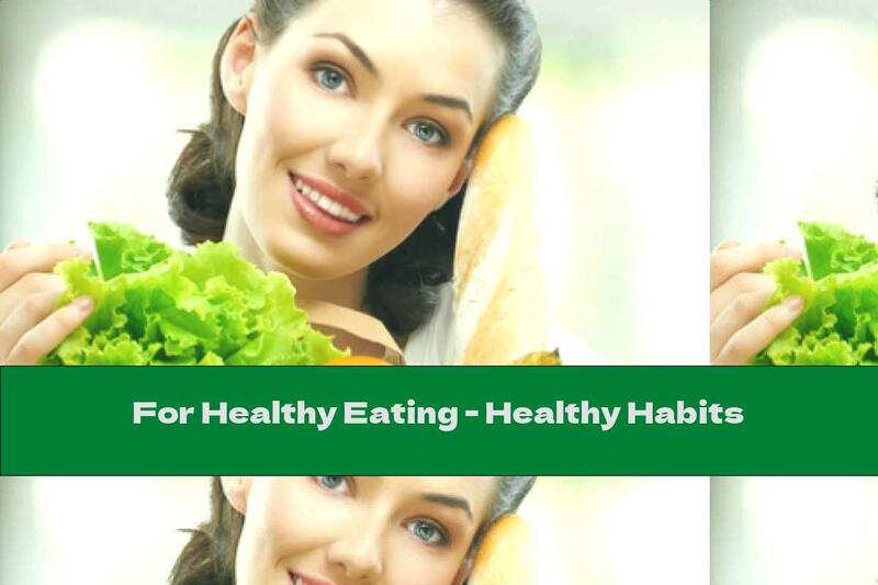 For Healthy Eating - Healthy Habits