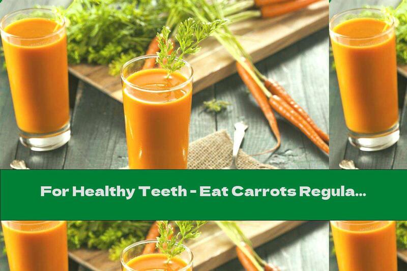 For Healthy Teeth - Eat Carrots Regularly