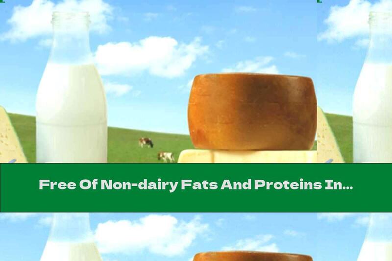 Free Of Non-dairy Fats And Proteins In Milk