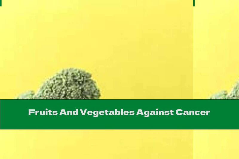 Fruits And Vegetables Against Cancer
