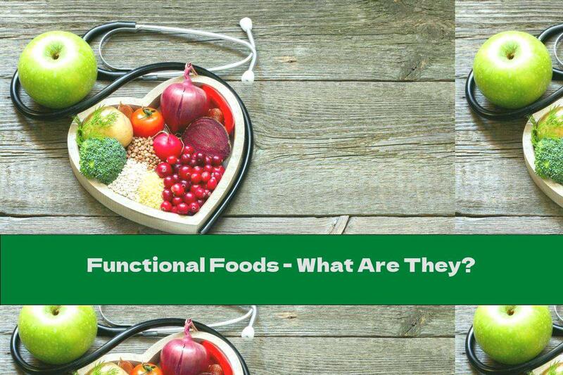 Functional Foods - What Are They?