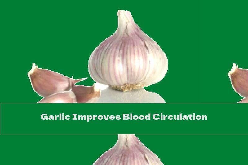 Garlic Improves Blood Circulation