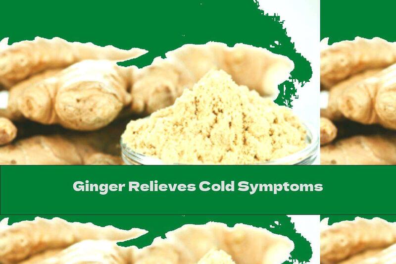 Ginger Relieves Cold Symptoms