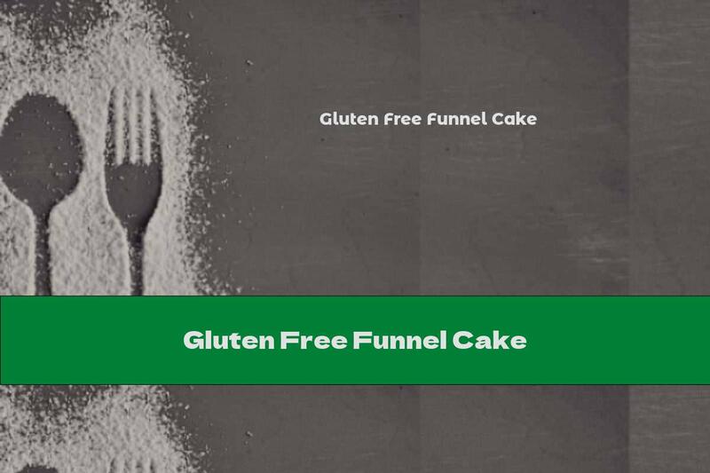 Gluten Free Funnel Cake