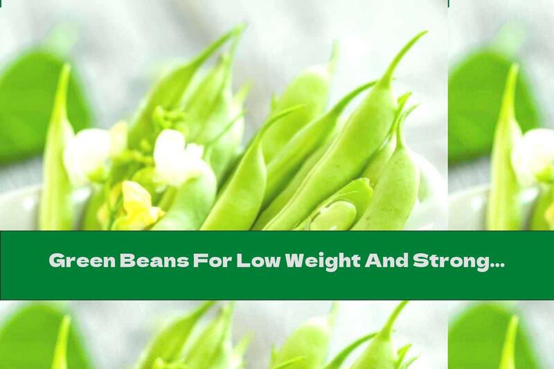 Green Beans For Low Weight And Strong Immunity