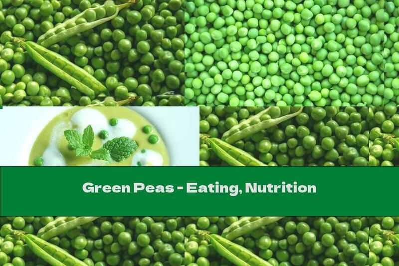 Green Peas - Eating, Nutrition