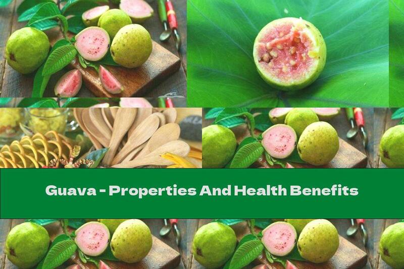 Guava - Properties And Health Benefits