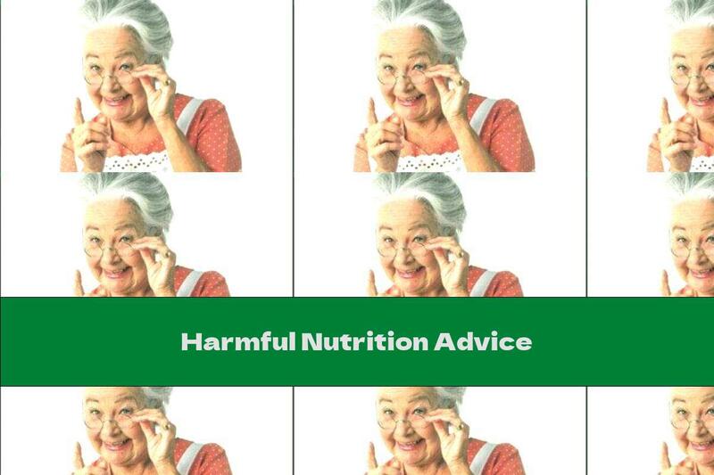 Harmful Nutrition Advice