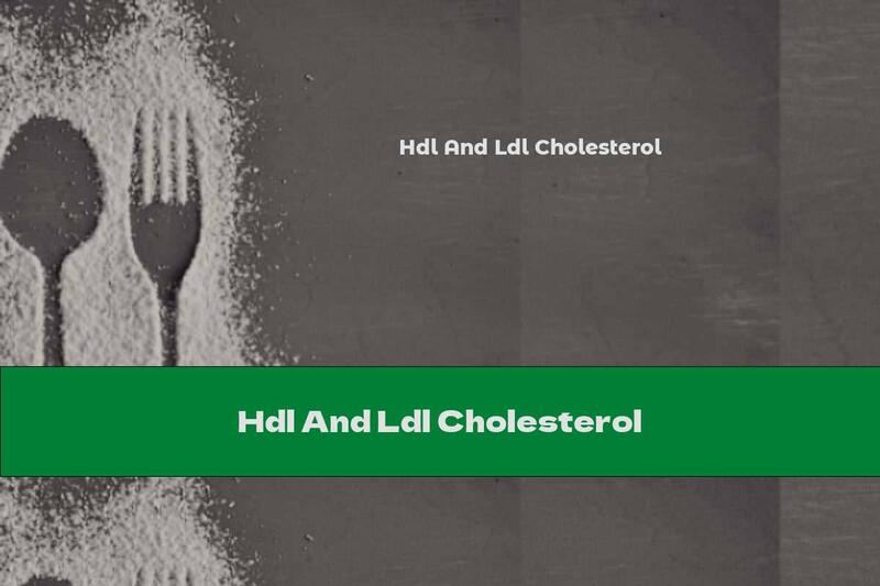 Hdl And Ldl Cholesterol