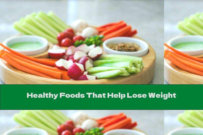 Healthy Foods That Help Lose Weight