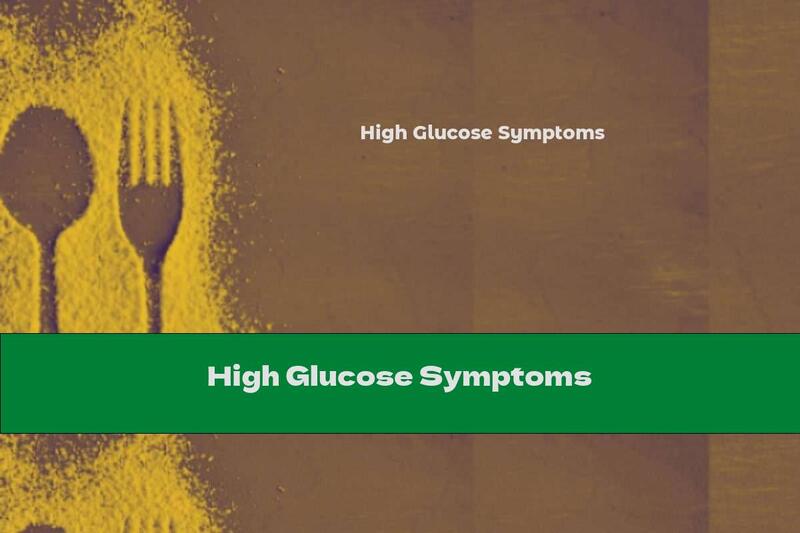 High Glucose Symptoms