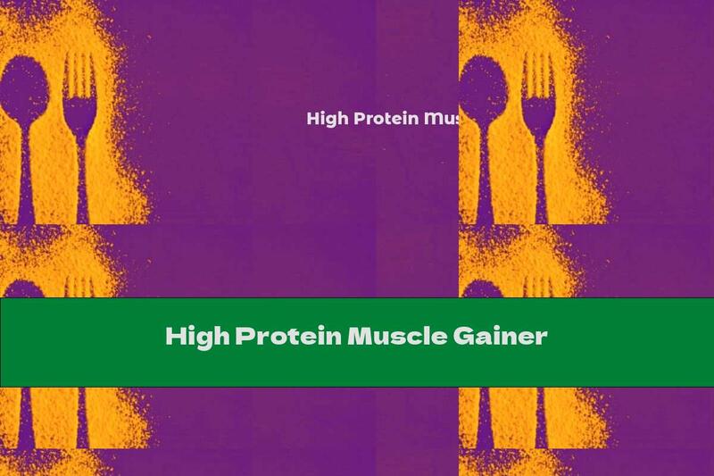 High Protein Muscle Gainer