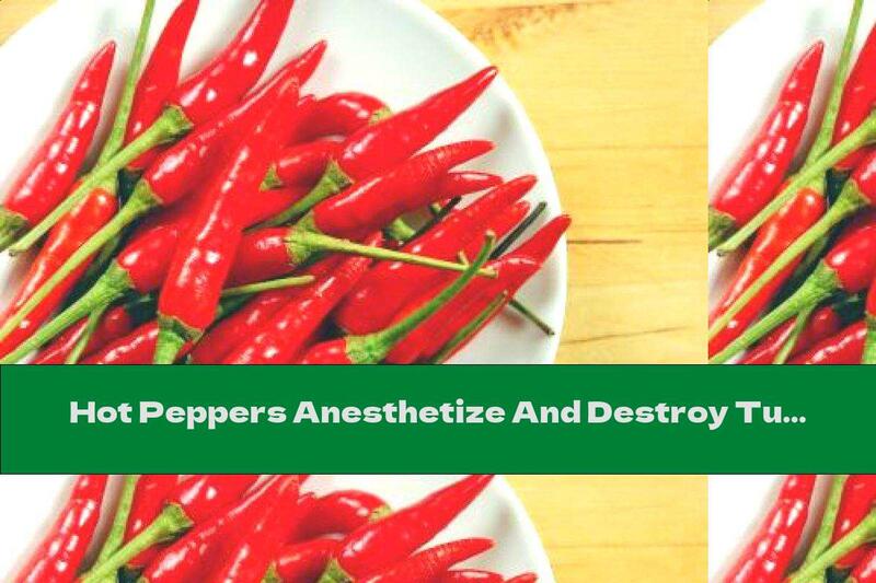 Hot Peppers Anesthetize And Destroy Tumor Cells