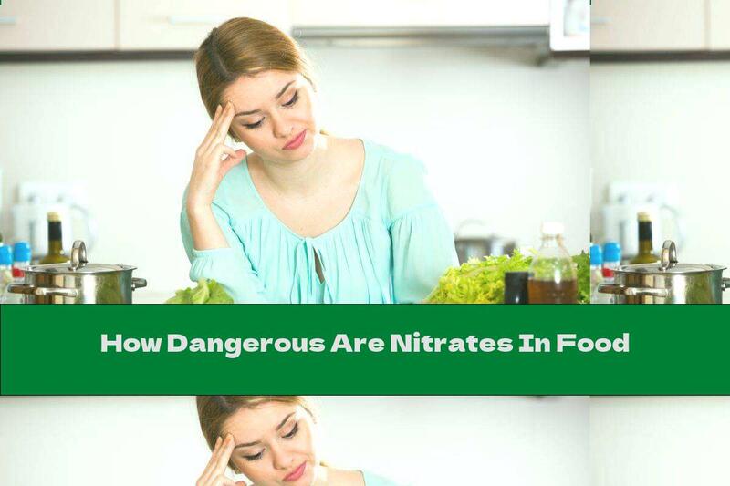 How Dangerous Are Nitrates In Food
