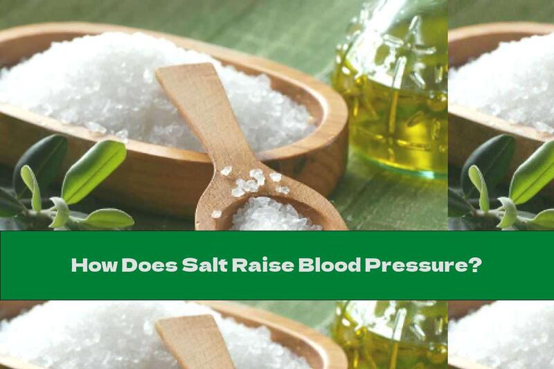 How Does Salt Raise Blood Pressure?