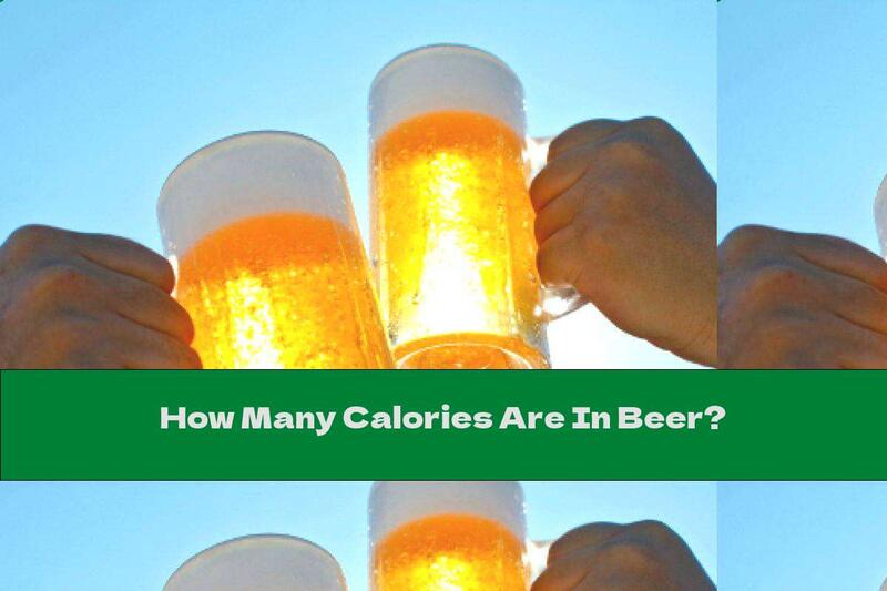 How Many Calories Are In Beer?