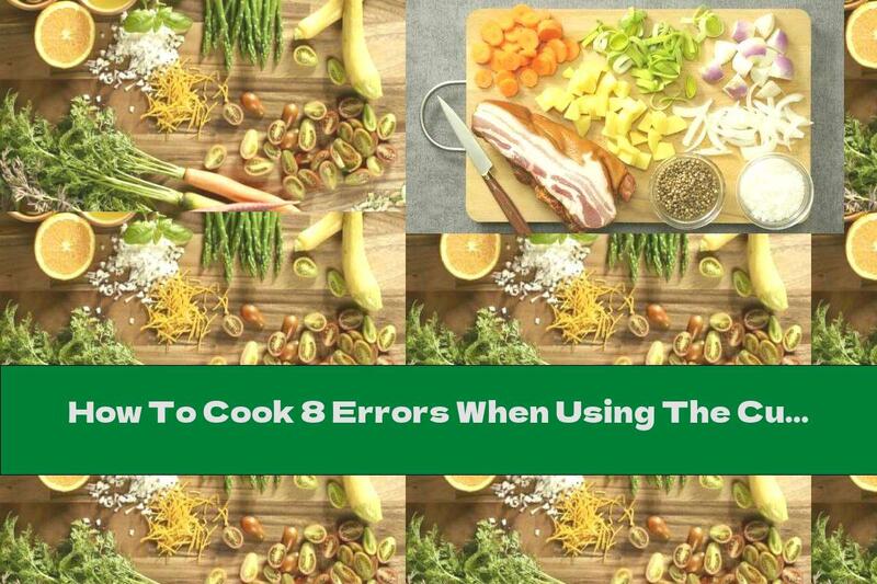How To Cook 8 Errors When Using The Cutting Board - Recipe