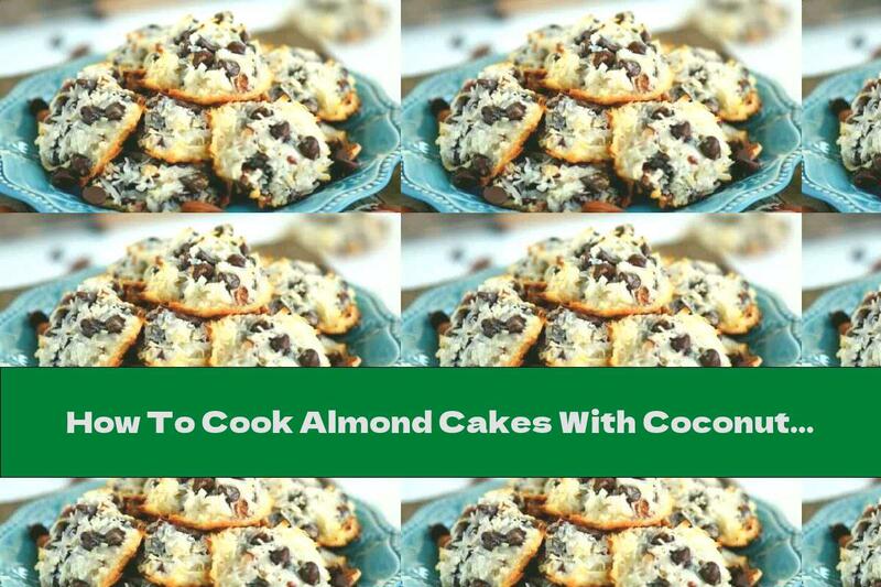 How To Cook Almond Cakes With Coconut And Chocolate Chips - Recipe