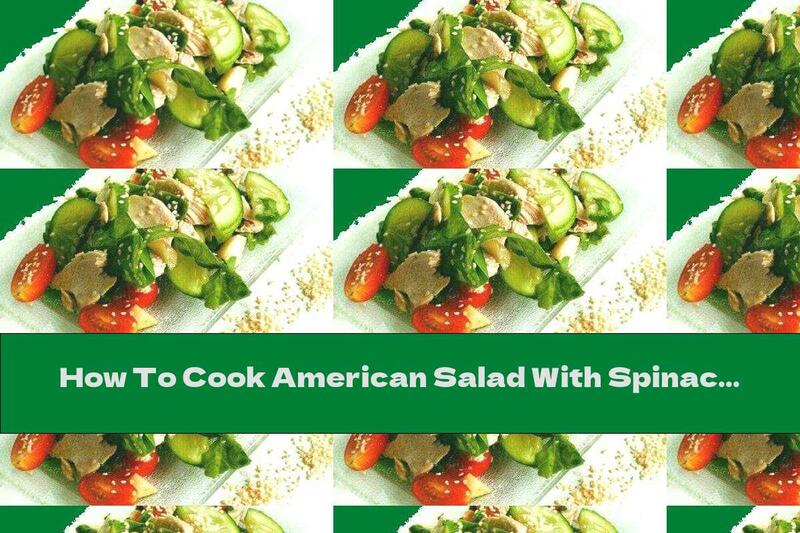 How To Cook American Salad With Spinach And Turkey - Recipe