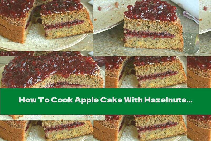 How To Cook Apple Cake With Hazelnuts And Blueberries - Recipe