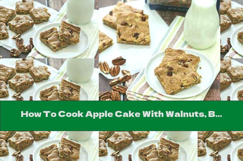 How To Cook Apple Cake With Walnuts, Butter And Cinnamon - Recipe