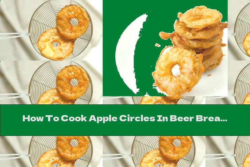 How To Cook Apple Circles In Beer Breading - Recipe