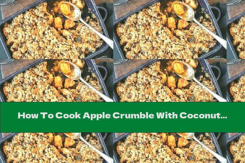 How To Cook Apple Crumble With Coconut Oil, Blueberries And Pistachios - Recipe