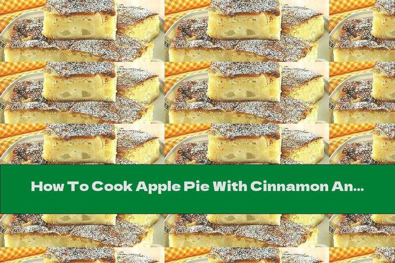 How To Cook Apple Pie With Cinnamon And Powdered Sugar - Recipe
