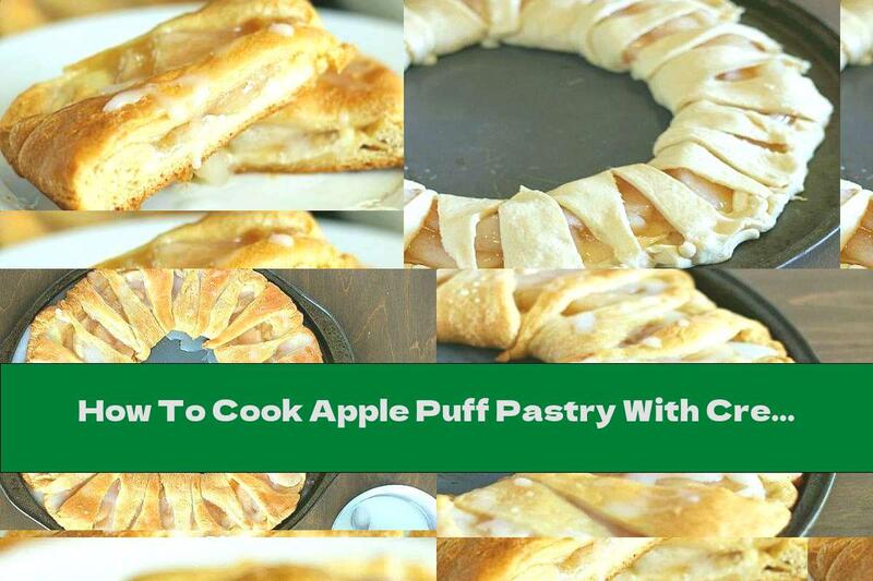 How To Cook Apple Puff Pastry With Cream Cheese And Icing - Recipe