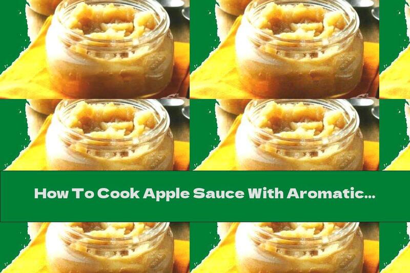 How To Cook Apple Sauce With Aromatic Spices - Recipe