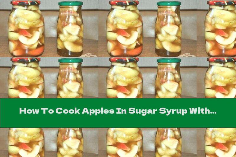 How To Cook Apples In Sugar Syrup With Cinnamon - Recipe