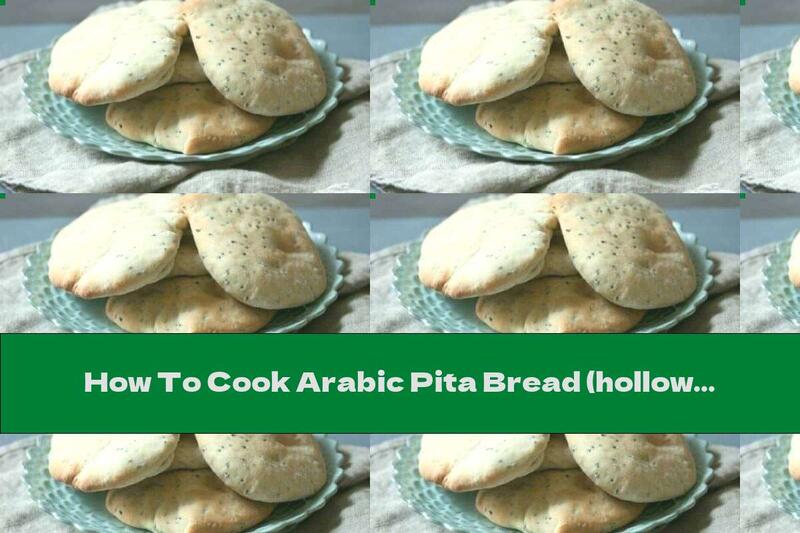 How To Cook Arabic Pita Bread (hollow Flat Bread) - Recipe