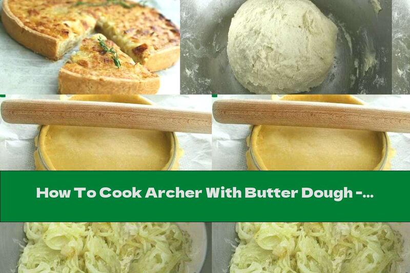 How To Cook Archer With Butter Dough - Recipe