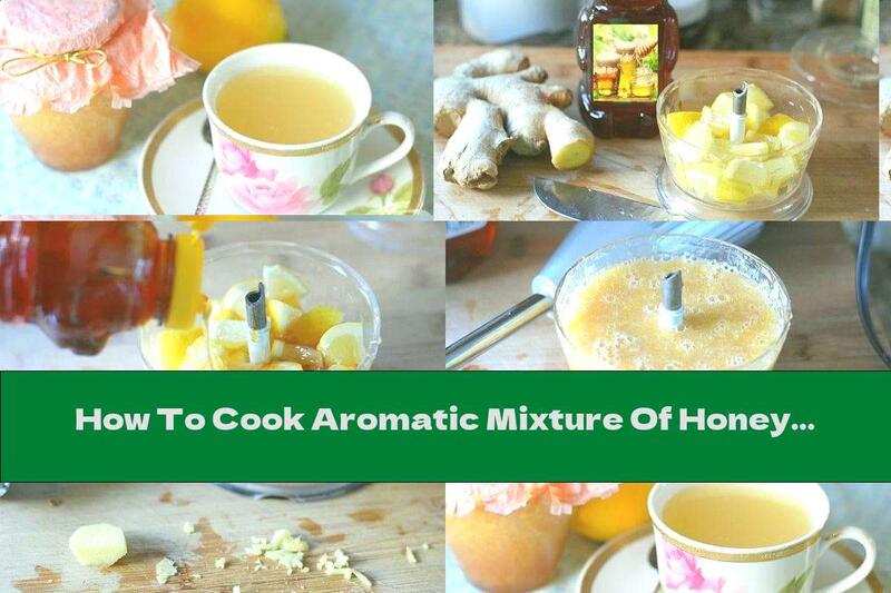 How To Cook Aromatic Mixture Of Honey And Lemons With Spices For Healthy Tea - Recipe