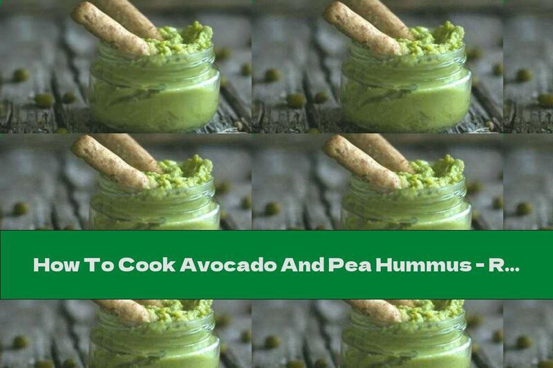 How To Cook Avocado And Pea Hummus - Recipe