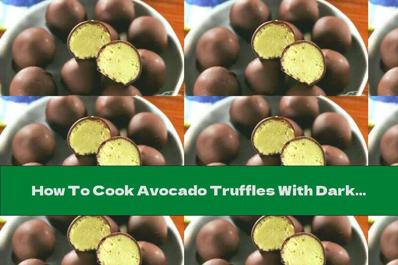 How To Cook Avocado Truffles With Dark Chocolate - Recipe