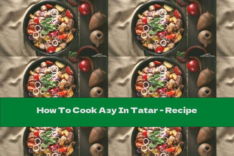How To Cook Azu In Tatar - Recipe