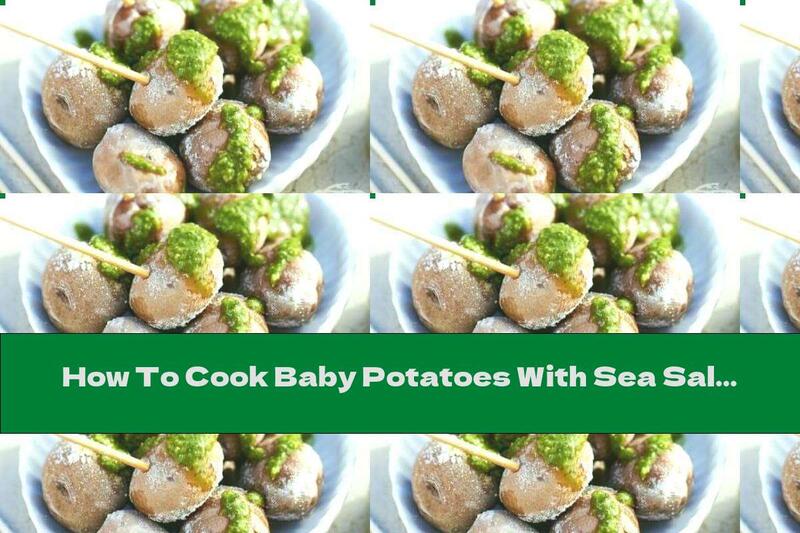 How To Cook Baby Potatoes With Sea Salt And Herbal Sauce - Recipe