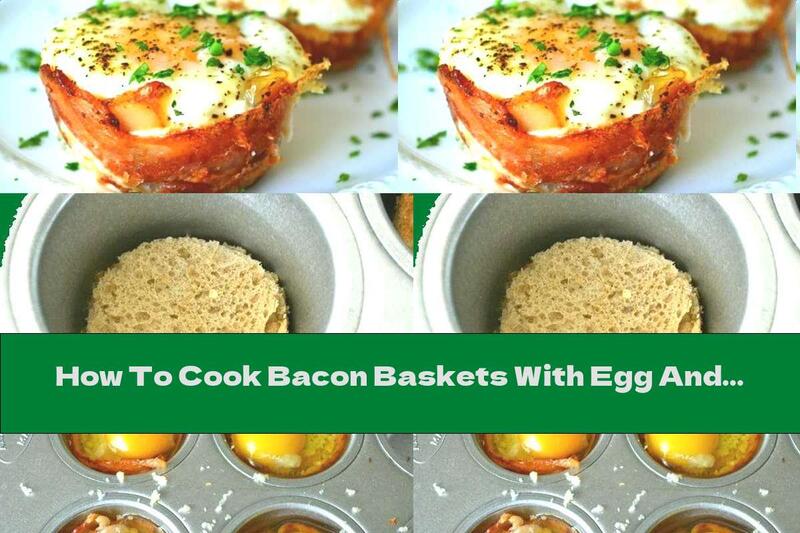 How To Cook Bacon Baskets With Egg And Cheese - Recipe