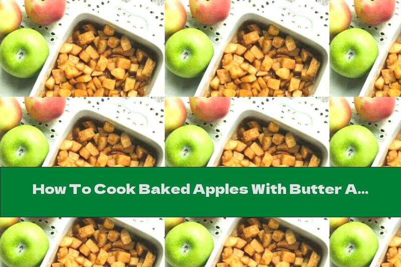 How To Cook Baked Apples With Butter And Cinnamon - Recipe