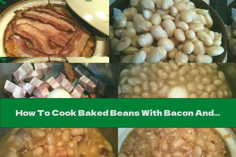 How To Cook Baked Beans With Bacon And Onions - Recipe