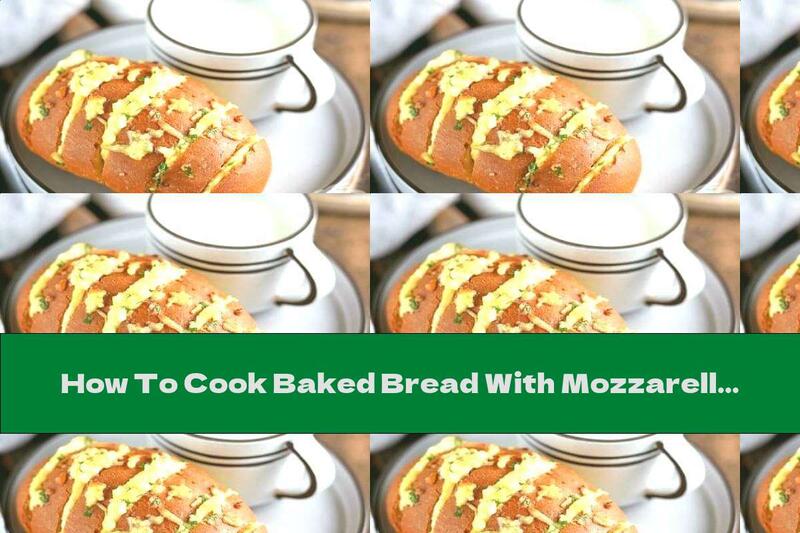 How To Cook Baked Bread With Mozzarella, Cheese And Cottage Cheese - Recipe