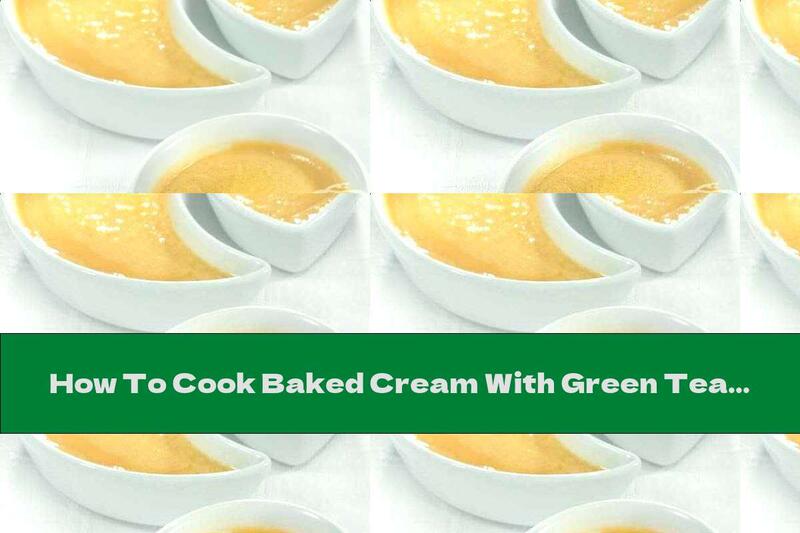 How To Cook Baked Cream With Green Tea - Recipe