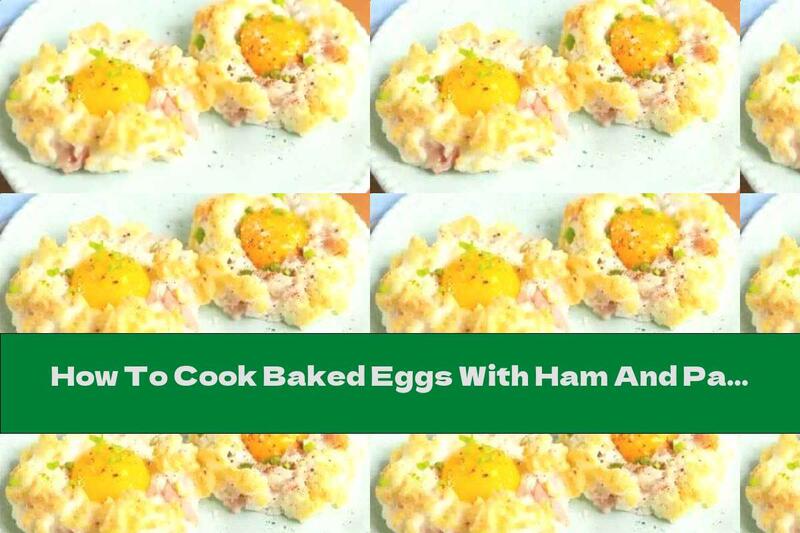How To Cook Baked Eggs With Ham And Parmesan - Recipe
