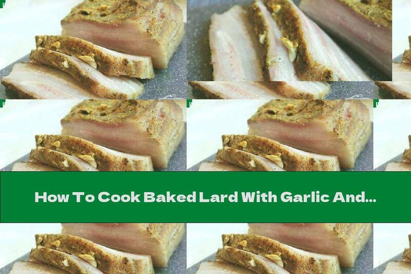 How To Cook Baked Lard With Garlic And Mustard In Foil - Recipe