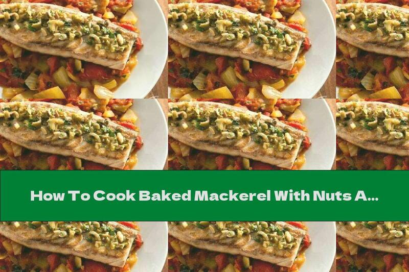 How To Cook Baked Mackerel With Nuts And Vinaigrette Sauce - Recipe
