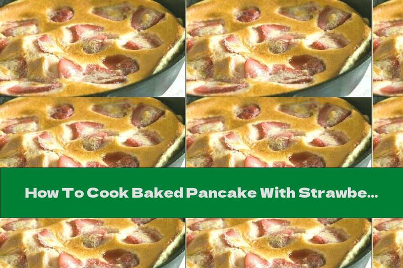 How To Cook Baked Pancake With Strawberries (for Two) - Recipe